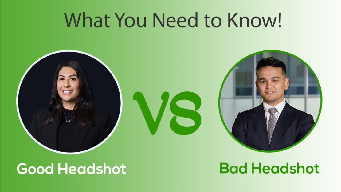good Headshot vs bad headshots